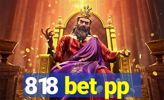 818 bet pp